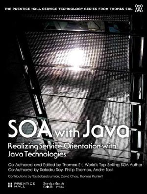 [The Prentice Hall Service Technology Series from Thomas Erl 01] • SOA with Java · Realizing Service-Orientation with Java Technologies